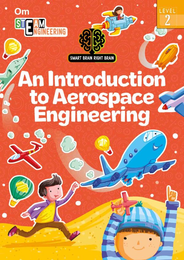 Smart Brain Right Brain Engineering Level 2 : An Introdution to Aerospace Engineering