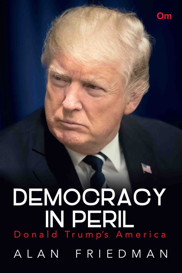 Democracy in Peril : Donald Trump's America