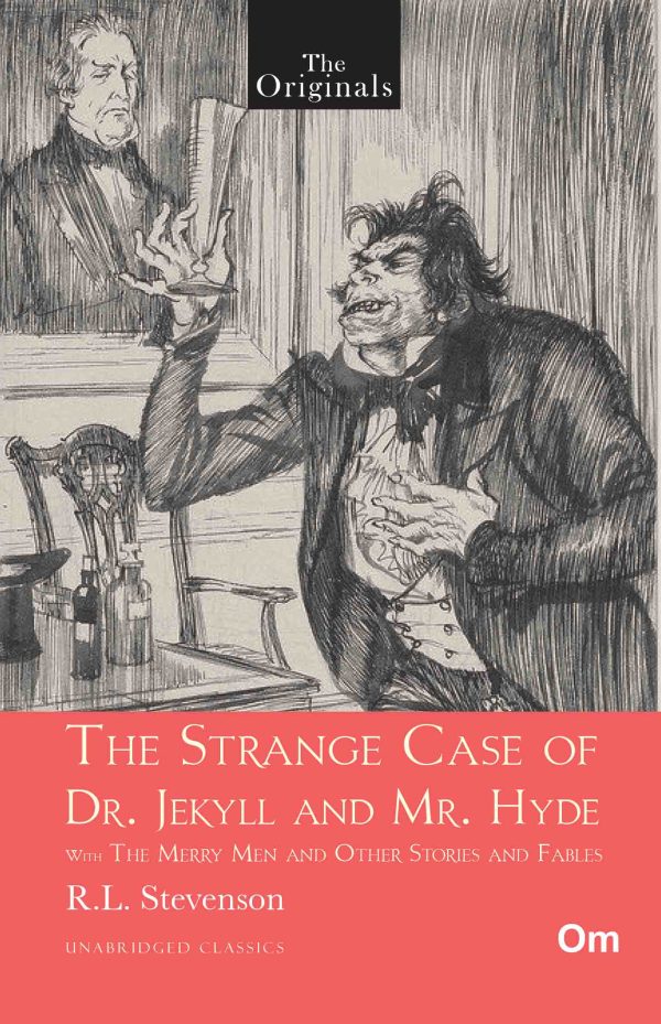 The Originals The Strange Case of Dr. Jekyll and Mr. Hyde : With The Merry Men and Other Stories and Fables