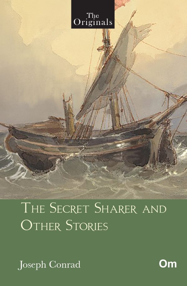 The Secret Sharer and Other Stories - Unabridged Classics by Joseph Conrad - The Original