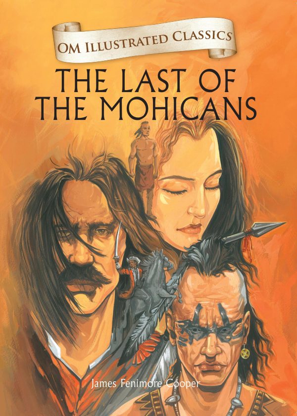 The Last of the Mohicans : Om Illustrated Classics