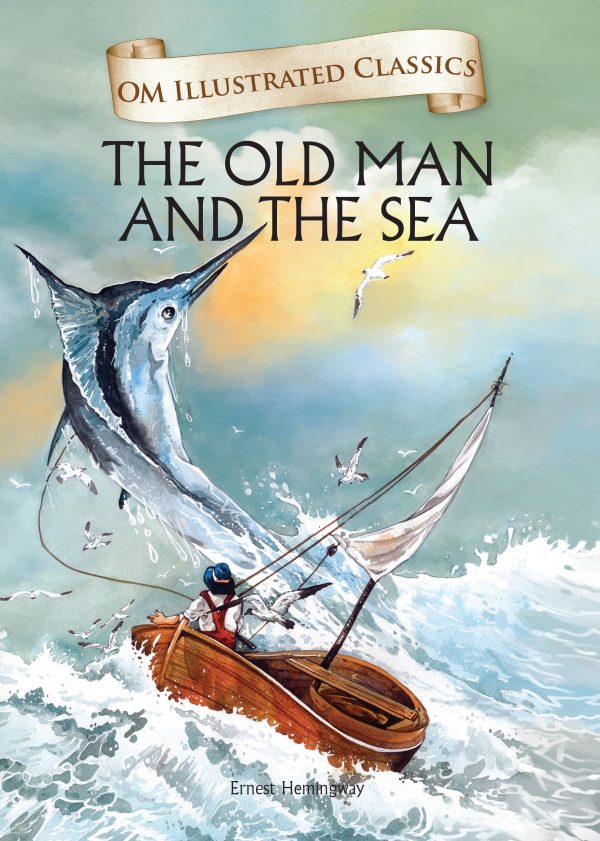 The Old Man and Sea : Om Illustrated Classics