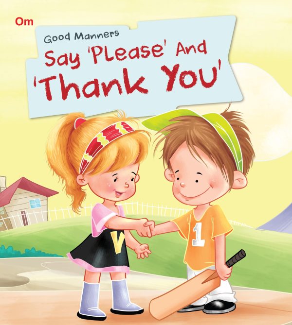 Say Please and Thank You : Good Manners