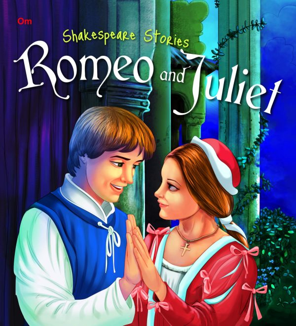 Romeo and Juliet : Shakespeare Stories