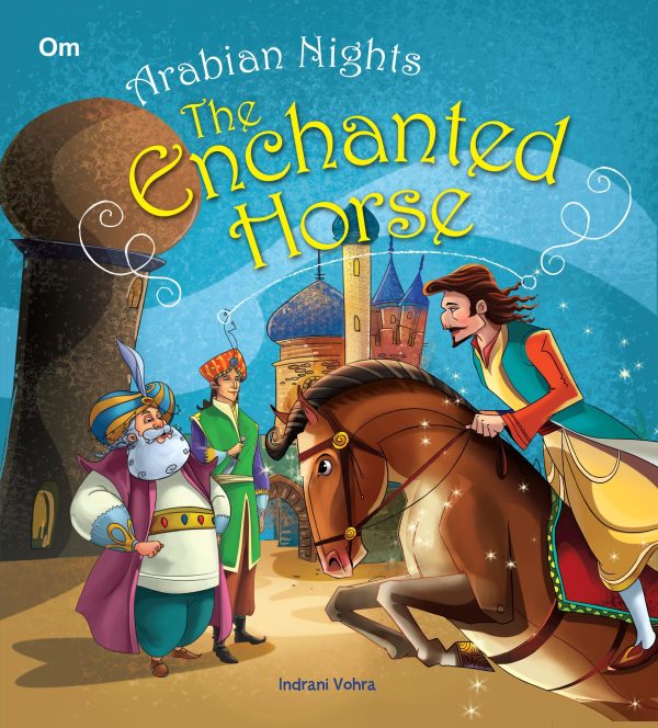 The Enchanted Horse : Arabian Nights