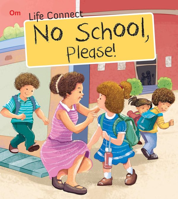 No School Please : Life Connect