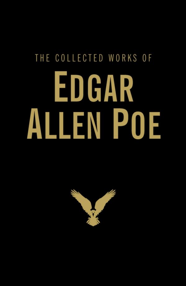 The Collected Works of Edgar Allan Poe