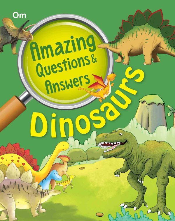 Amazing Questions & Answers Dinosaurs