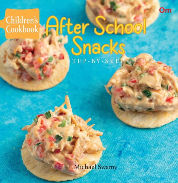 Children's Cookbook: After School Snacks - Step-by-Step (Junior Chef Cookbook)