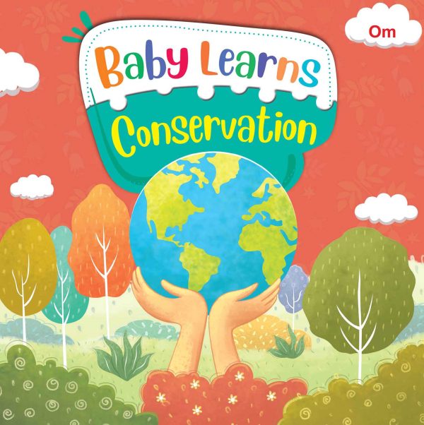 Board Book: Baby Learns Conservation - Baby Learns books for kids - Board Book for Children Age 3-5 Years - Early learning board books