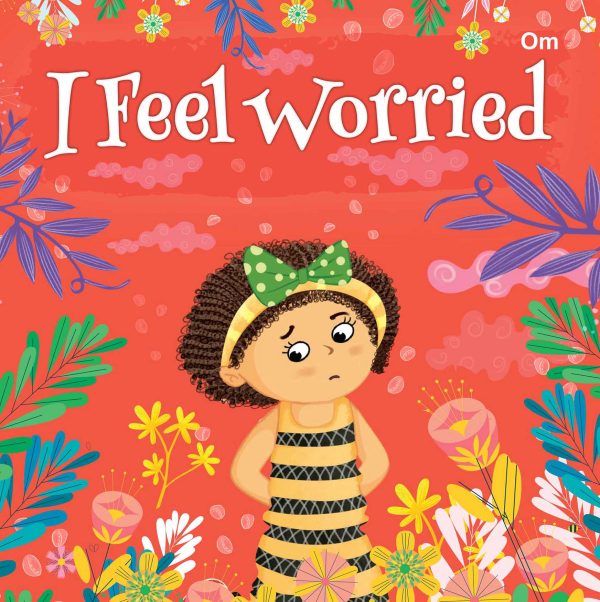 Board Book: I Feel Worried - I Feel illustrated books for kids - Board Book for Children Age 3-5 Years - Early learning board books