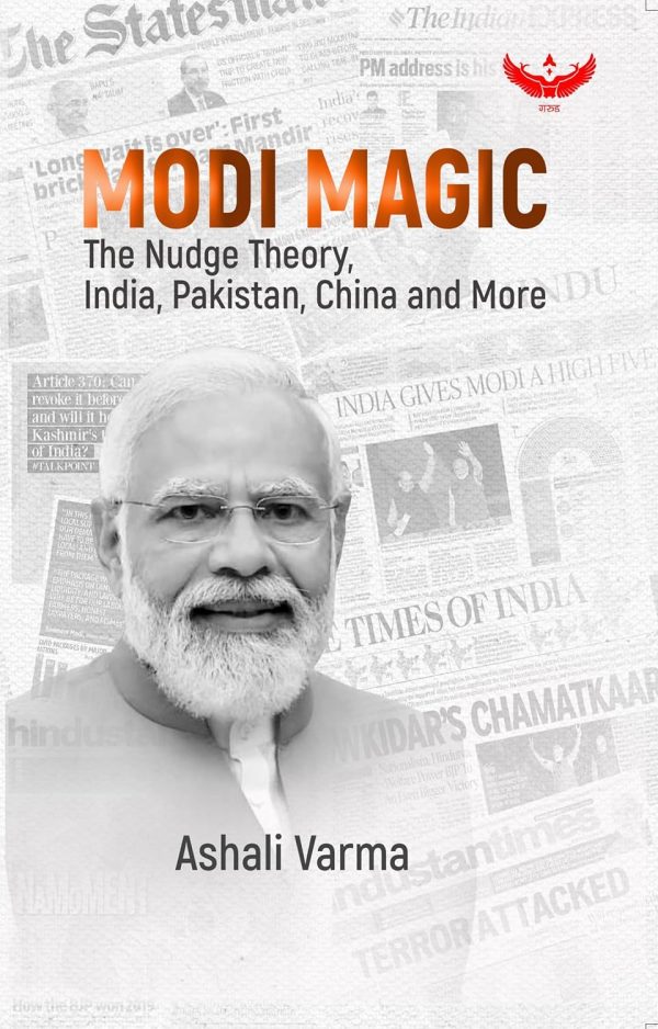 Modi Magic The Nudge Theory , IndiaC PakistanCChina and More