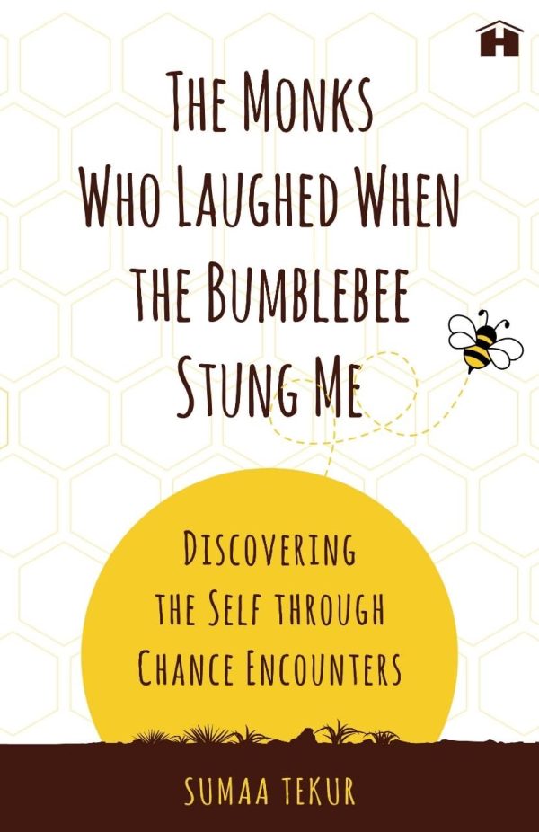 The Monks Who Laughed When the Bumblebee Stung Me