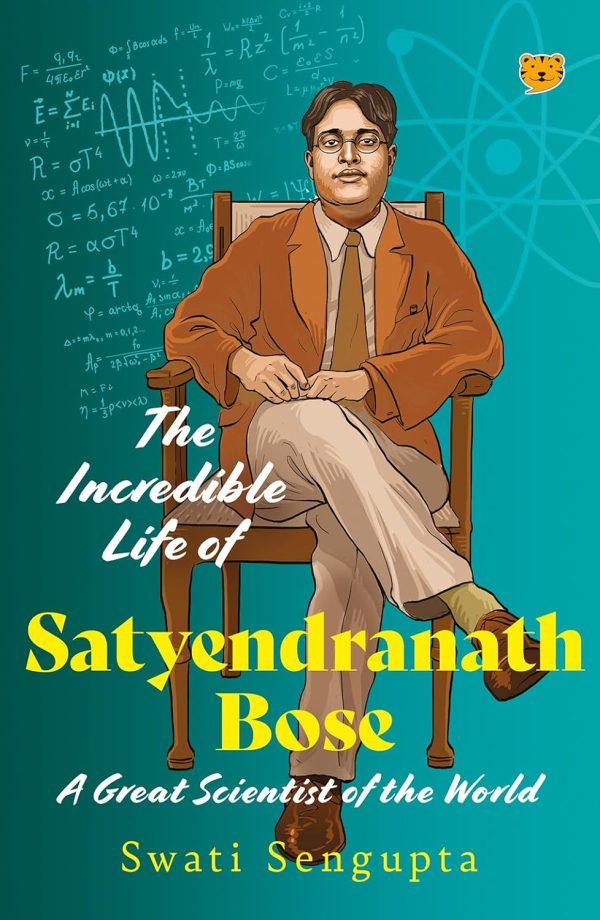 The Incredible Life of Satyendranath Bose - A GREAT SCIENTIST OF THE WORLD