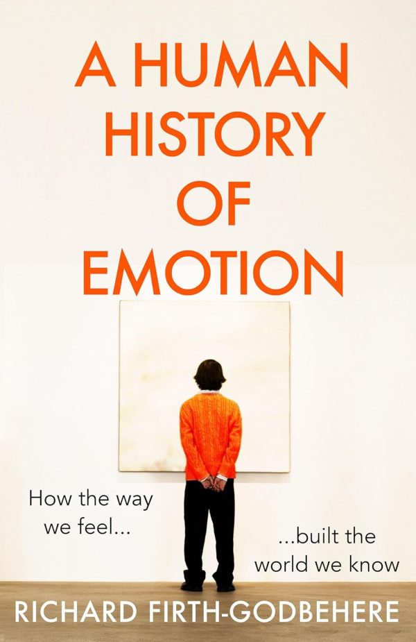 A Human History of Emotion