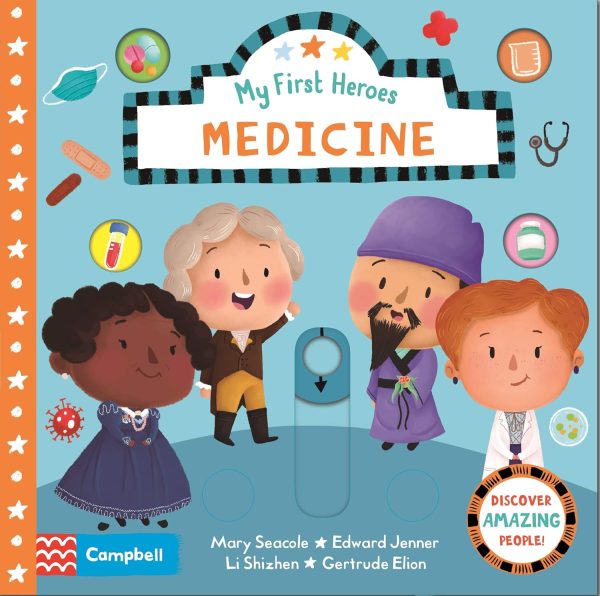 Medicine: Discover Amazing People (Campbell My First Heroes, 7)