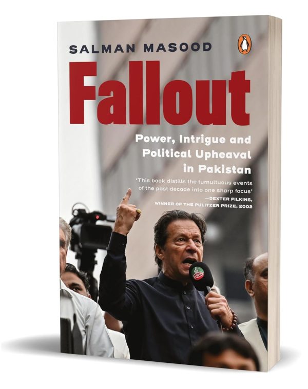 Fallout Power Intrigue And Political Upheaval In Pakistan