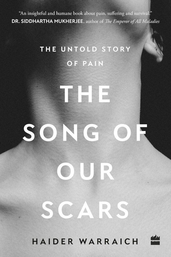 The Song Of Our Scars : The Untold Story Of Pain