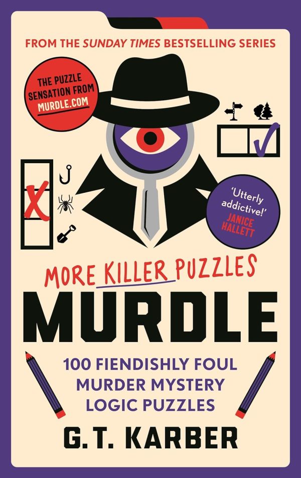 Murdle: More Killer Puzzles: Solve 100 Fiendishly Foul Murder Mystery Logic Puzzles