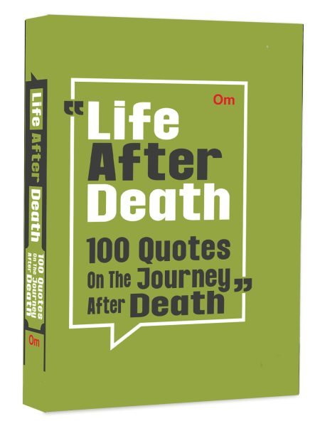 Life After Death: 100 Quotes on the Journey