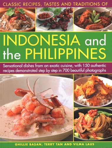 Classic Recipes, Taste and Traditions of Indonesia and the philippines