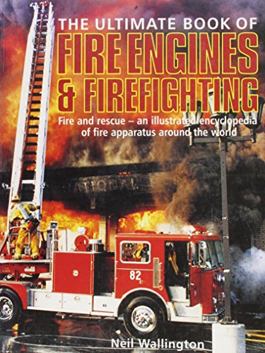 The Ultimate Book Of Fire Engines & Firefighting