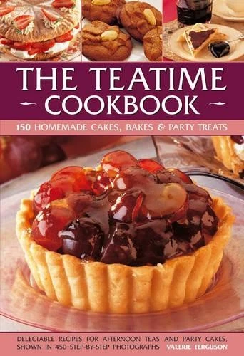 THE TEATIME COOK : 150 HOMEMADE CAKES, BAKES & PARTY TREATS
