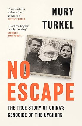 NO ESCAPE: The True Story of China?s Genocide of the Uyghurs