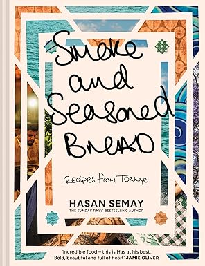 SMOKE AND SEASONED BREAD: Recipes from T?rkiye