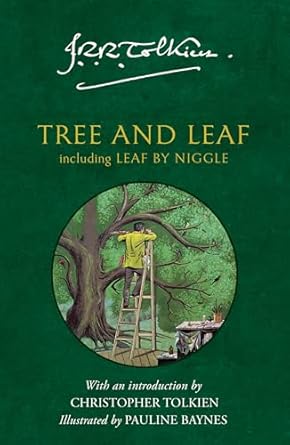 TREE AND LEAF: Including Leaf by Niggle