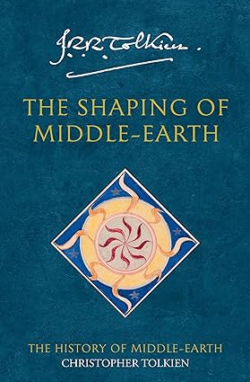 SHAPING MIDDLE EARTH HIS MID EAR