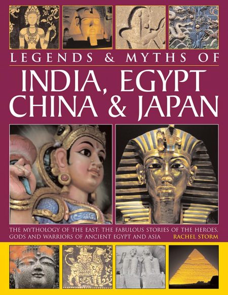LEGENDS & MYTHS INDIA,EGYPT,CHINA & JAPAN