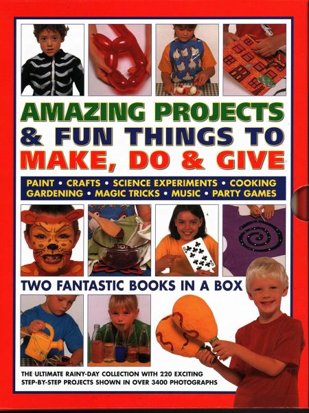 AMAZING PROJECTS & FUN THINGS TO MAKE, DO & GIVE