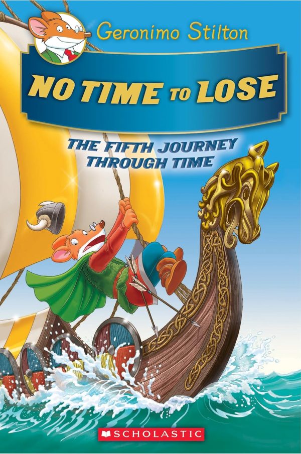 GERONIMO STILTON JOURNEY THROUGH TIME #05: NO TIME TO LOSE