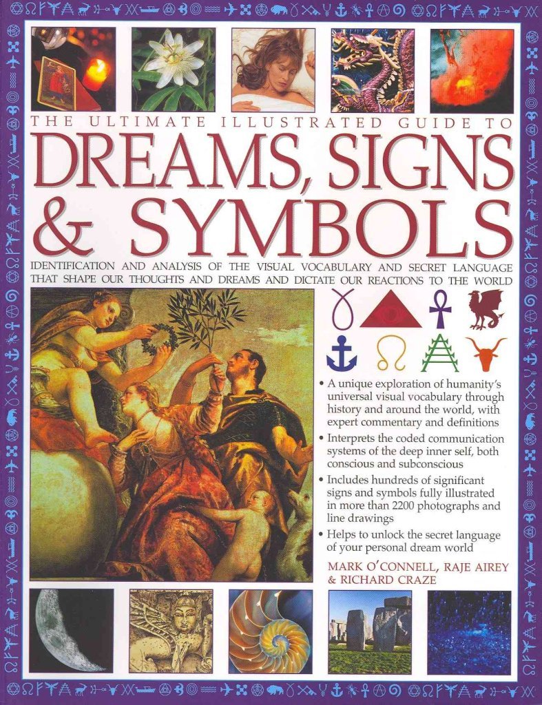 THE ULTIMATE ILLUSTRATED GUIDE TO DREAMS, SIGNS & SYMBOLS
