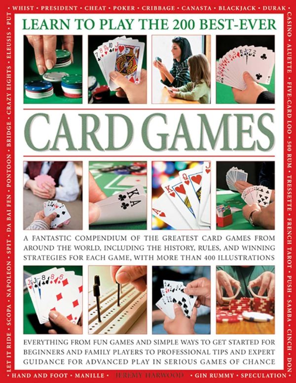 LEARN TO PLAY THE 200 BEST - EVER CARD GAMES