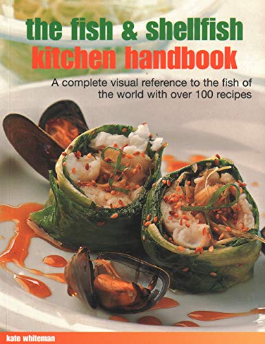 The Fish and Shellfish Kitchen Handbook