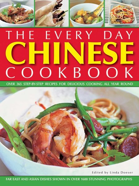 The Every Day Chinese Cookbook: Over 365 Step-by-Step Recipes for