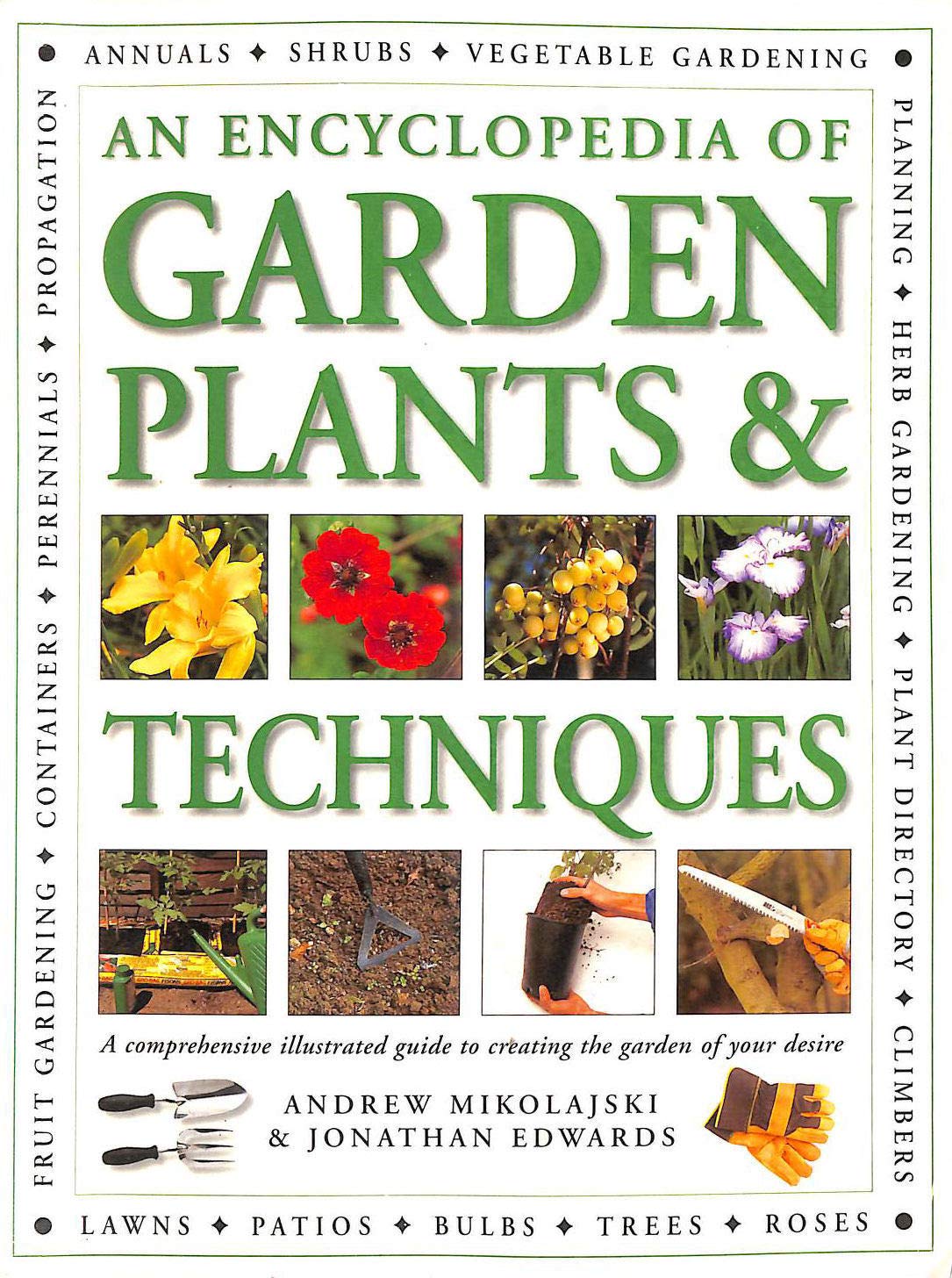 An Encyclopedia Of Garden Plants & Techniques