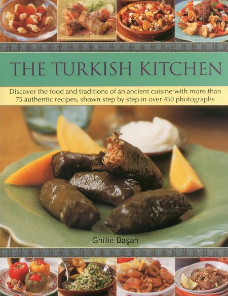 The Turkish Kitchen: Discover the Food and Traditions of an Ancient Cuisine with More .