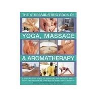 Stressbusting Book Of Massage, Aromatherapy & Yoga
