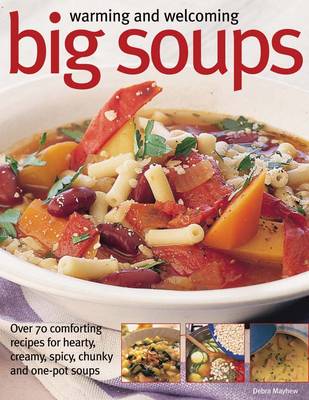 Warming And Welcoming Big Soups