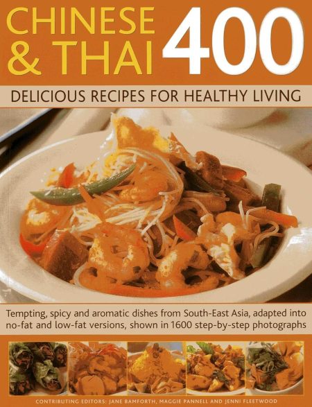 400 Thai & Chinese: Delicious Recipes for Healthy Living