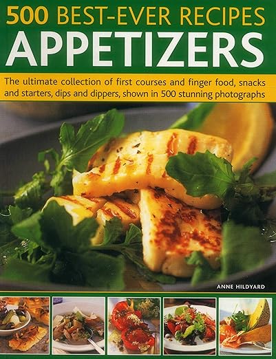 500 BEST-EVER RECIPES APPETIZERS