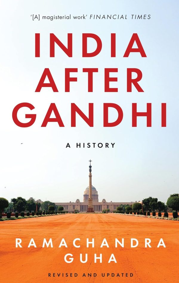 India After Gandhi: A History (3rd Edition Revised and Updated)