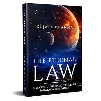 The Eternal Law - Decoding the Basic Tenets of San?tana Philosophy