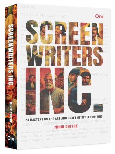 Screen Writers Inc. - 33 Masters on the Art and Craft of Screen Writing
