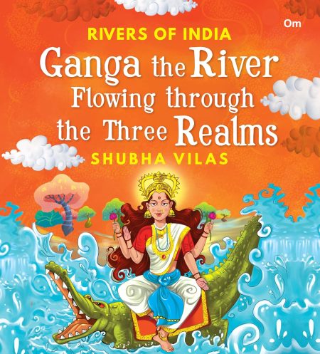 Rivers of India - Ganga the River flowing through the three Realms