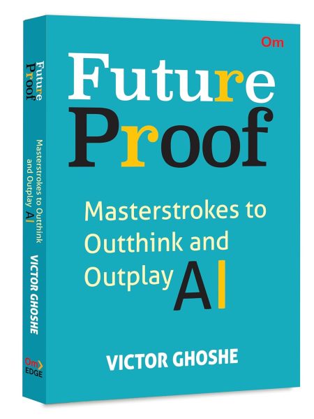 Future Proof – Masterstrokes to Outthink and Outplay AI