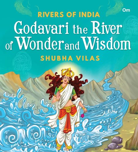 Rivers of India - Godavari the River of Wonder and Wisdom
